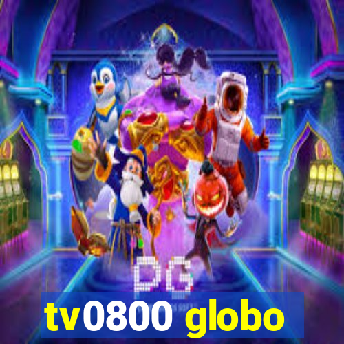 tv0800 globo